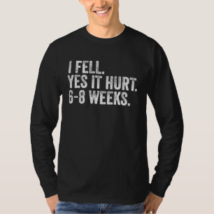 Camiseta Me Caí Sí Me Dolió 6 8 Semanas Hueso Roto Brazo V