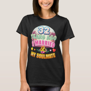 Camiseta Me Casé Con Mi Compañera De Ama Hace 32 Años, El 3