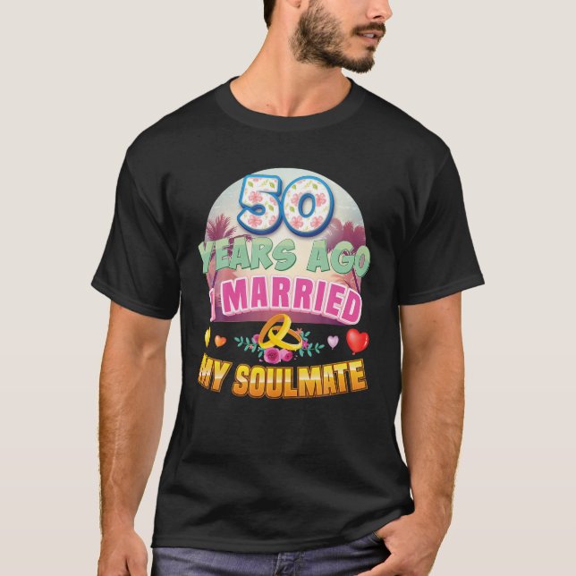 Camiseta Me Casé Con Mi Compañera De Ama Hace 50 Años, 50 B (Anverso)