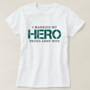 Camiseta Me casé con mi héroe - Esposa del ejército