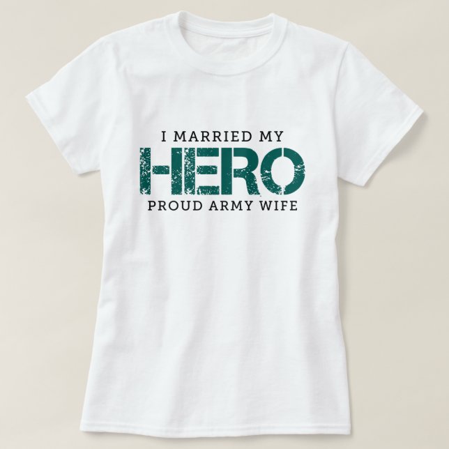 Camiseta Me casé con mi héroe - Esposa del ejército (Diseño del anverso)