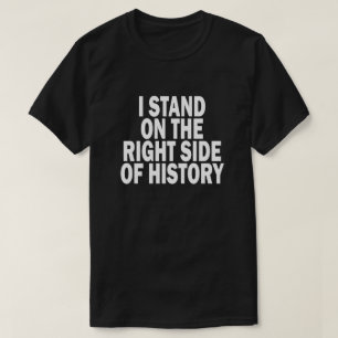 CAMISETA ME COLOCO A LA DERECHA DE HISTORIA