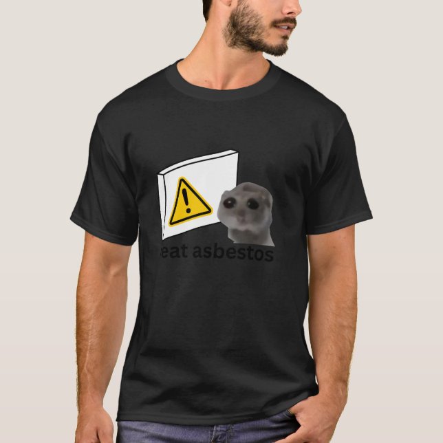 Camiseta Me Comí Amianto Gracioso Meme De Hamster Triste (Anverso)