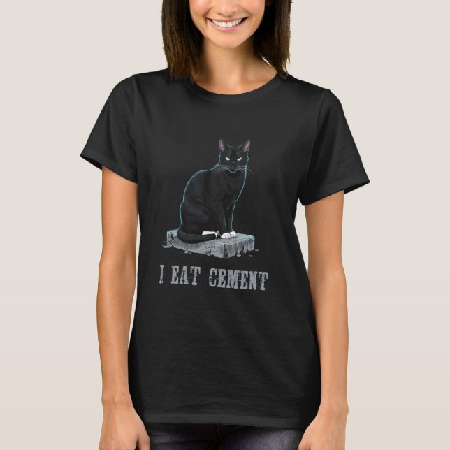 Camiseta Me Comí Cemento Maldito Gato Gracioso Extrañamente (Anverso)