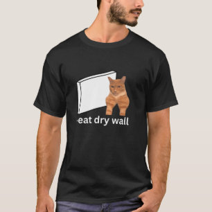 Camiseta Me Comí Un Muro Seco Gracioso Maldito Sigma Cat Me