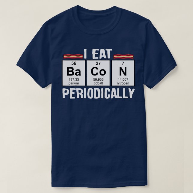 Camiseta Me Como Bacon Periódicamente Divertidos Periódicos (Diseño del anverso)