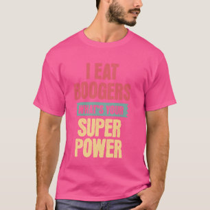 Camiseta Me Como Boogers, Gracioso Y Vergonzoso Antisocial