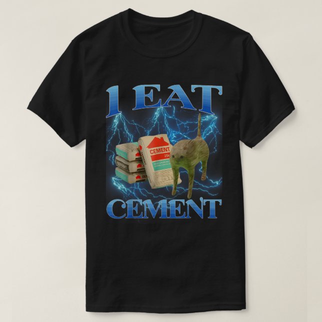 Camiseta Me Como Cement Funny Cat Meme Art (Diseño del anverso)