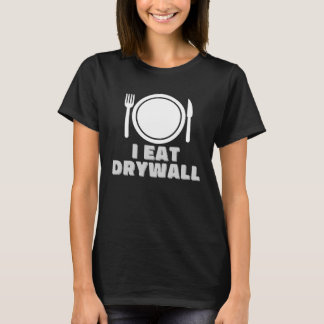 Camiseta Me Como Drywall Extrañamente Específico