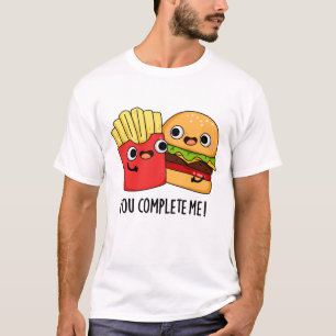 Camiseta Me Completaste Funny Burger Fries Pun