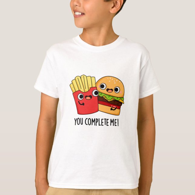 Camiseta Me Completaste Funny Burger Fries Pun (Anverso)