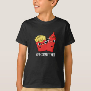 Camiseta Me Completaste Gracioso Fries Ketchup Pun Dark BG