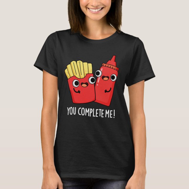 Camiseta Me Completaste Gracioso Fries Ketchup Pun Dark BG (Anverso)