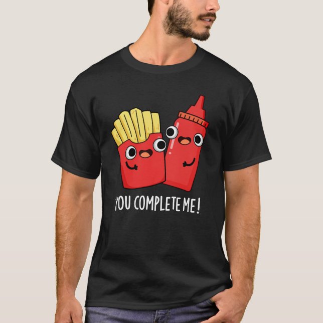 Camiseta Me Completaste Gracioso Fries Ketchup Pun Dark BG (Anverso)