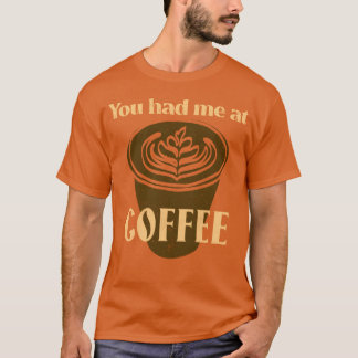 Camiseta Me conquistaste con café Amante del café chico