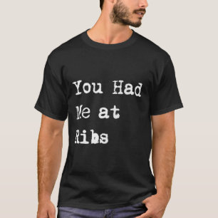 Camiseta Me conquistaste con las costillas divertidas Bbq R