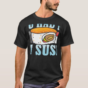Camiseta Me conquistaste con Sushi Comida Japonesa Japón Su