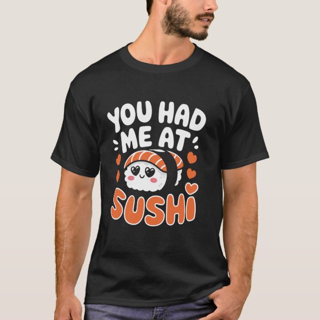 Camiseta Me conquistaste con Sushi Pun Comida Japonesa Sush (Anverso)