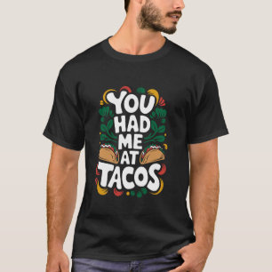 Camiseta Me conquistaste con Tacos, Comida Mexicana Cinco d