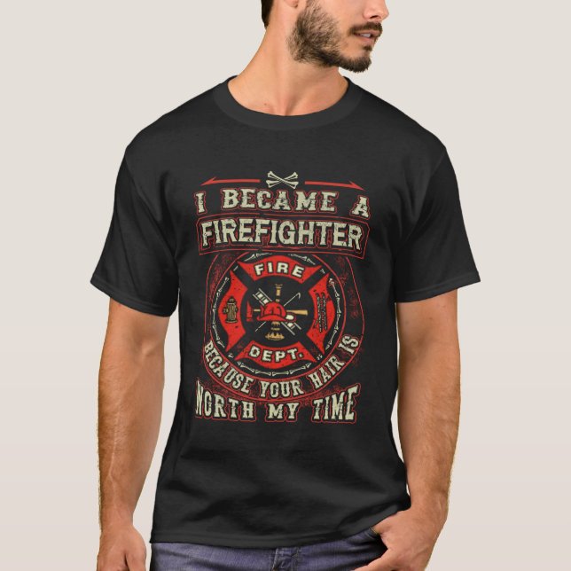 Camiseta Me Convertí En Bombero Porque Tu Pelo Vale. (Anverso)
