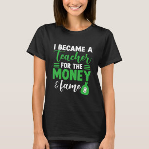Camiseta Me Convertí En Profesor De Dinero Y Fama