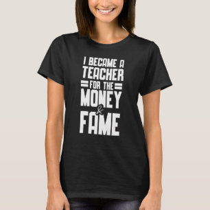 Camiseta Me Convertí En Profesor De Dinero Y Fama