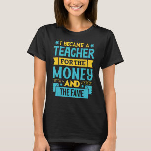 Camiseta Me Convertí En Profesor De Dinero Y Fama