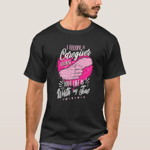 Camiseta Me Convirtí En Cuidador Porque Tu Vida Vale La Pen