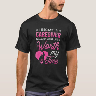 Camiseta Me Convirtí En Cuidador Porque Tu Vida Vale La Pen