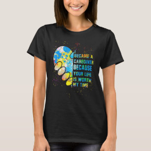 Camiseta Me Convirtí En Cuidador Porque Tu Vida Vale La Pen
