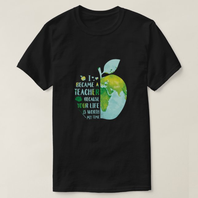 Camiseta Me Convirtí En Maestra Porque Tu Vida Vale La Pena (Diseño del anverso)