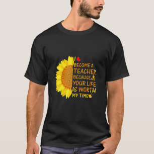 Camiseta Me Convirtí En Maestra Porque Tu Vida Vale La Pena
