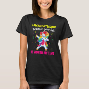 Camiseta Me Convirtí En Maestra Porque Tu Vida Vale La Pena