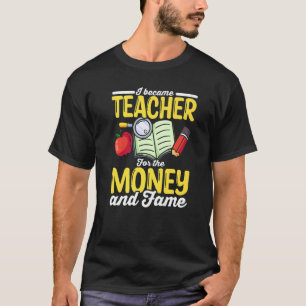 Camiseta Me Convirtí En Profesora Por El Dinero Y La Enseña