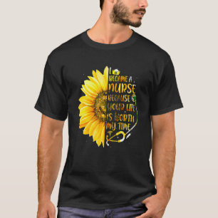 Camiseta Me Convirtí En Una Enfermera Porque Tu Vida Vale M