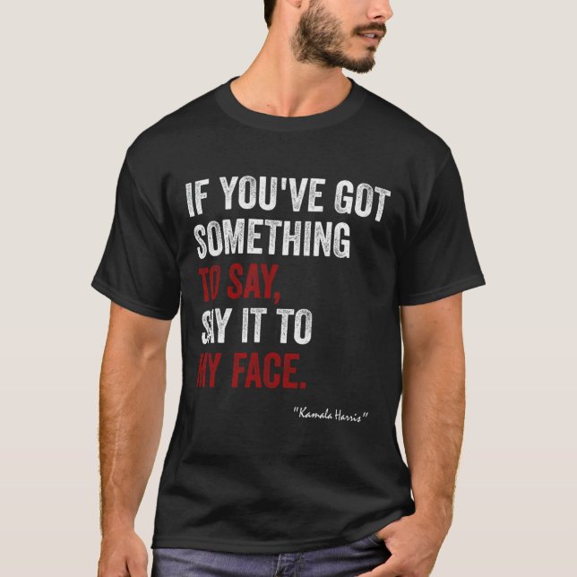 Camiseta Me Cuenta Kamala Harris A Trump &#'; Dilo A Mi (Anverso)