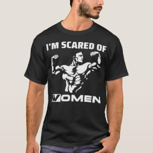 Camiseta Me Da Miedo De Las Mujeres Hombres Chiste Divertid
