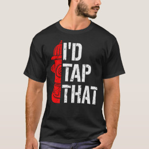 Camiseta Me Daría Un Golpe A Aquel Adulto De Bomberos De Hi