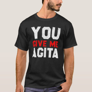 Camiseta Me Das Agita Diciendo Humor Citando Italiano