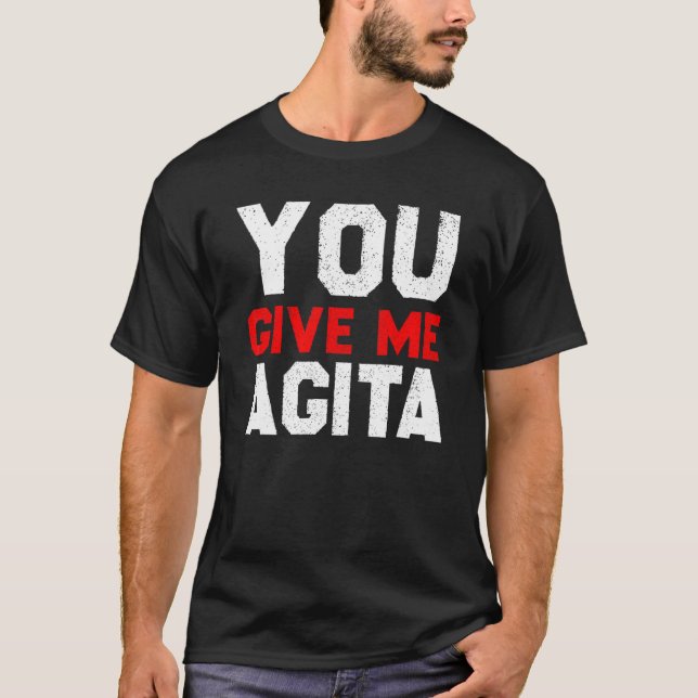 Camiseta Me Das Agita Diciendo Humor Citando Italiano (Anverso)