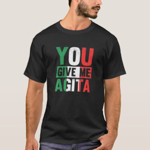 Camiseta Me das Agita - Divertido italiano diciendo