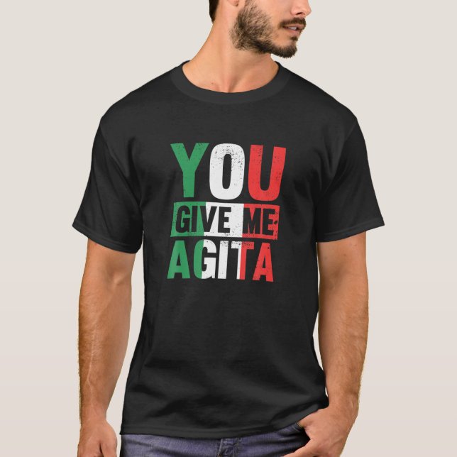 Camiseta Me das Agita - Divertido italiano diciendo (Anverso)
