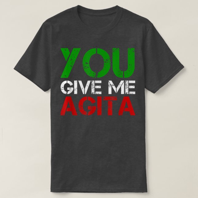 Camiseta Me das Agita Humor Cita Italiana  (Diseño del anverso)