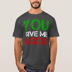 Camiseta Me das Agita Humor Cita Italiana 