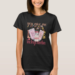 Camiseta Me das ropa de taquicardia Enfermera Valentineu20