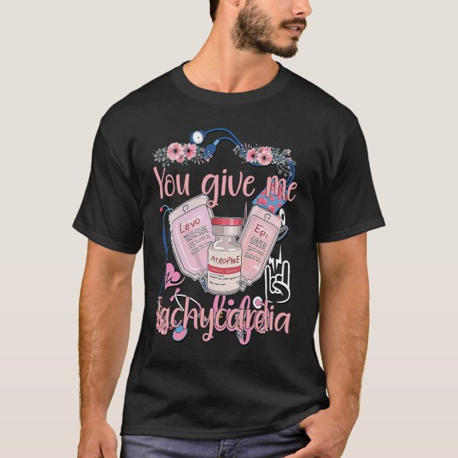 Camiseta Me das ropa de taquicardia Enfermera Valentineu20 (Anverso)