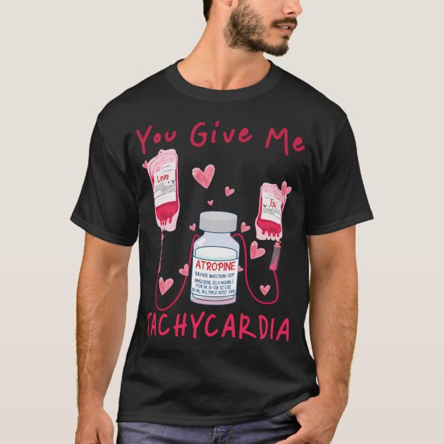 Camiseta Me Das Tachycardia Er Icu Nicu Rn Enfermera (Anverso)