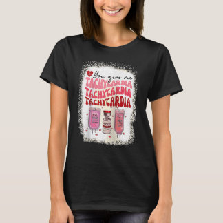 Camiseta Me Das Taquicardia Enfermera de UCI Vida San Valen