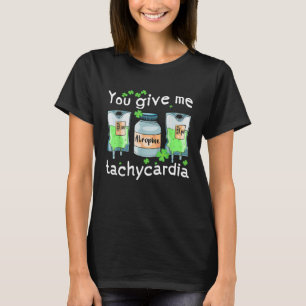 Camiseta Me das una enfermera de taquicardia el día de San