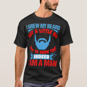 Camiseta Me dejé la barba un poco para mostrarme